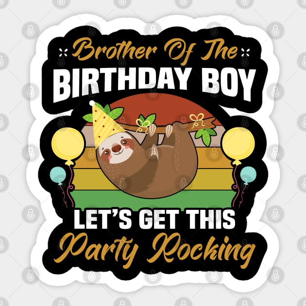 brother of the birthday boy lets get this party rocking Sticker by Jandjprints